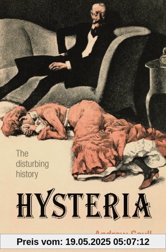 Hysteria: The disturbing history