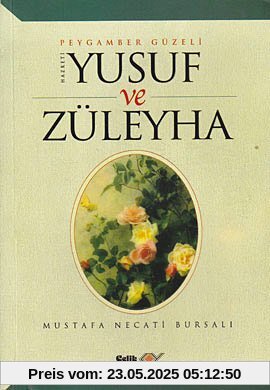Hz. Yusuf ve Züleyha: Peygamberler Güzeli