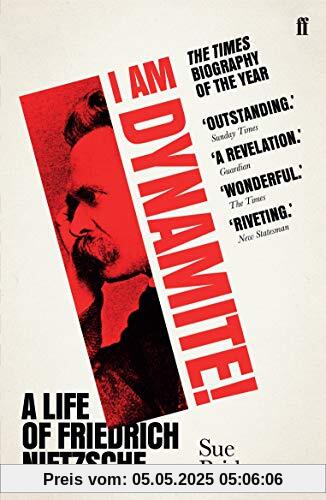 I Am Dynamite!: A Life of Friedrich Nietzsche