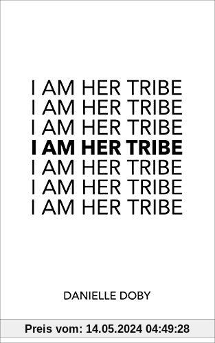 I Am Her Tribe