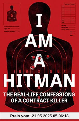 I Am a Hitman: The Real-life Confessions of a Contract Killer