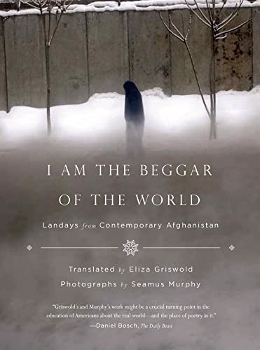 I Am the Beggar of the World: Landays from Contemporary Afghanistan von Farrar, Straus and Giroux