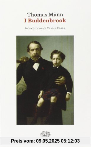 I Buddenbrook. Decadenza di una famiglia I Buddenbrook. Decadenza di una famiglia
