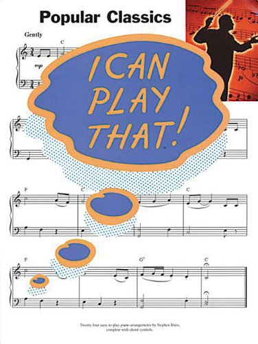 I Can Play That! Popular Classics I Can Play That! Popular Classics von Hal Leonard Europe