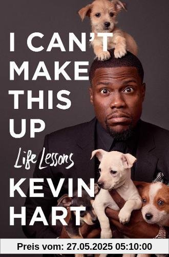 I Can't Make This Up: Life Lessons