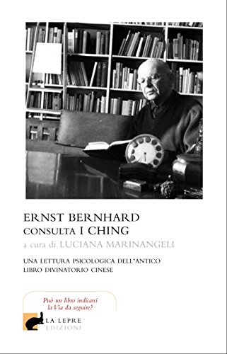 I Ching di Ernst Bernhard (Wu Wei) von La Lepre Edizioni
