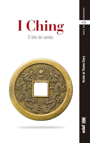 I Ching: El libro del cambio (Arca de sabiduría)
