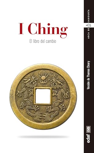 I Ching: El libro del cambio (Arca de sabiduría)