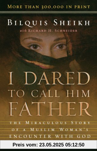 I Dared to Call Him Father