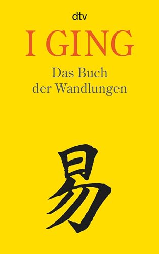 I GING Das Buch der Wandlungen