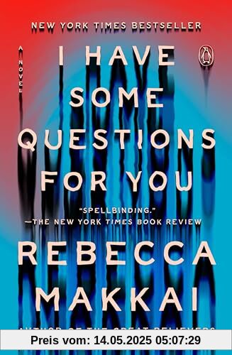 I Have Some Questions for You: A Novel