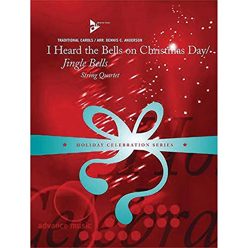 I Heard the Bells on Christmas Day / Jingle Bells: Streichquartett. Partitur und Stimmen. (Holiday Celebration Series)