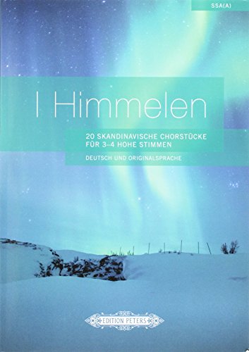 I Himmelen: 20 Skandinavische Chorstücke für 3-4 hohe Stimmen von Peters, C. F. Musikverlag