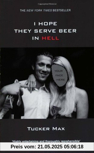 I Hope They Serve Beer in Hell