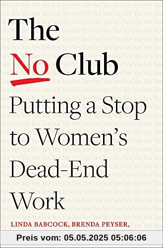 I Just Can't Say No Club: Putting a Stop to Women's Dead-End Work