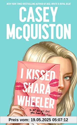 I Kissed Shara Wheeler: Casey McQuiston