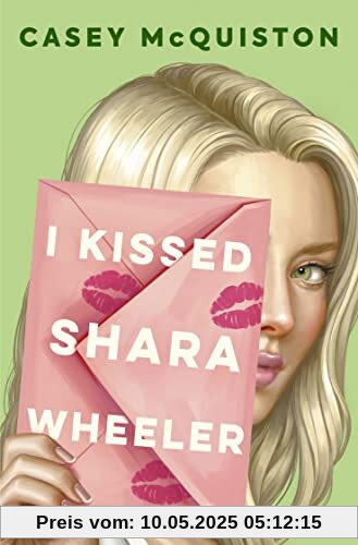 I Kissed Shara Wheeler: Roman | #1 New York Times-Bestseller | Quirlig, queer und herrlich romantisch – Die Autor*in von »Royal Blue« ist zurück I Kissed Shara Wheeler: Roman | #1 New York Times-Bestseller | Quirlig, queer und herrlich romantisch – Die Autor*in von »Royal Blue« ist zurück