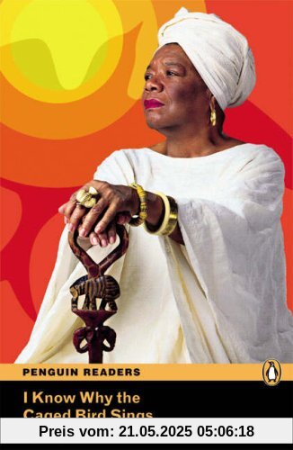 I Know Why the Caged Bird Sings: Level 6 (Penguin Readers (Graded Readers))