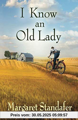 I Know an Old Lady: A Coming of Age Novel