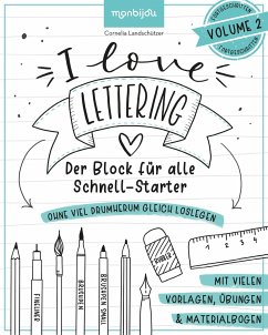 I Love Lettering - Der Block für alle Schnell-Starter Volume 2 von Lingen