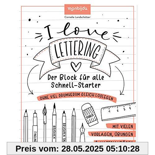 I Love Lettering: Der Block für alle Schnell-Starter (monbijou)