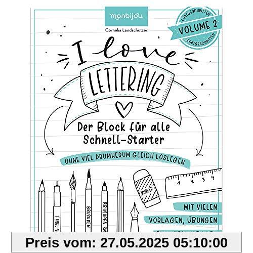 I Love Lettering: Der Block für alle Schnell-Starter Volume 2 (monbijou)