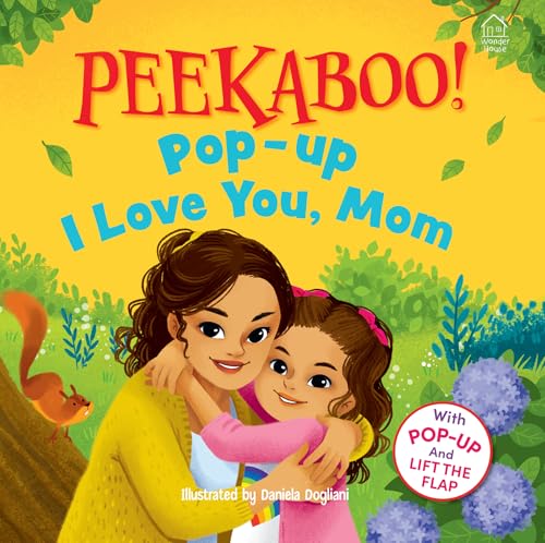 I Love You Mummy: Pop-Up and Lift the Flap (Pee-ka-boo! Pop-up) von Wonder House Books