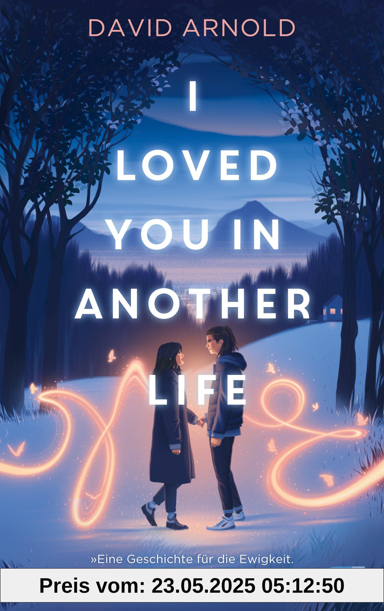 I Loved You in Another Life: Romantisch, ergreifend, atemberaubend: Eine Liebe, die alle Zeiten überdauert I Loved You in Another Life: Romantisch, ergreifend, atemberaubend: Eine Liebe, die alle Zeiten überdauert