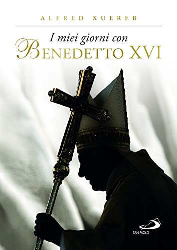 I miei giorni con Benedetto XVI. Ediz. illustrata (Grandi libri fotografici) von San Paolo Edizioni
