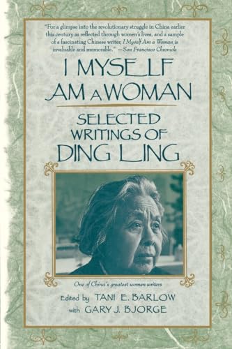 I Myself Am A Woman: Selected Writings of Ding Ling