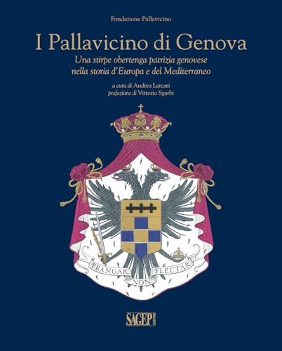 I Pallavicino di Genova. Una stirpe obertenga patrizia Genovese nella storia d'Europa e del Mediterraneo I Pallavicino di Genova. Una stirpe obertenga patrizia Genovese nella storia d'Europa e del Mediterraneo von SAGEP