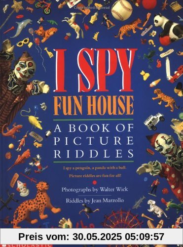 I Spy Fun House: A Book of Picture Riddles