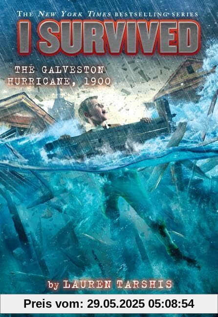 I Survived the Galveston Hurricane, 1900 (I Survived #21): Volume 21