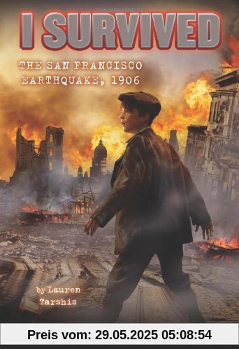 I Survived the San Francisco Earthquake, 1906 (I Survived #5)