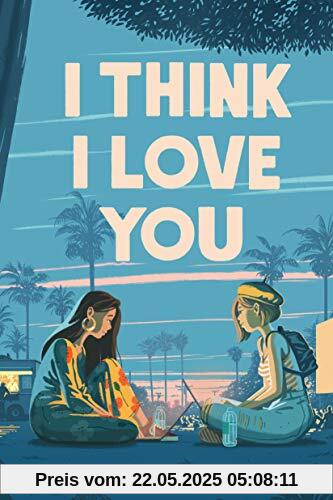 I Think I Love You (Underlined Paperbacks)