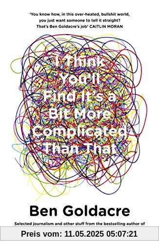 I Think You'll Find it's a Bit More Complicated Than That