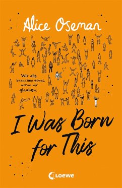 I Was Born for This (deutsche Ausgabe) von Loewe / Loewe Verlag
