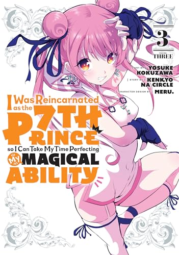 I Was Reincarnated as the 7th Prince so I Can Take My Time Perfecting My Magical Ability 3 (I Was Reincarnated as the 7th Prince, So I'll Take My Time Perfecting My Magical Ability, Band 3)