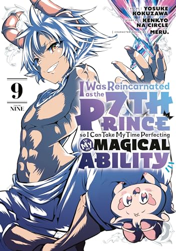 I Was Reincarnated as the 7th Prince so I Can Take My Time Perfecting My Magical Ability 9 (I Was Reincarnated as the 7th Prince, So I'll Take My Time Perfecting My Magical Ability, Band 9)