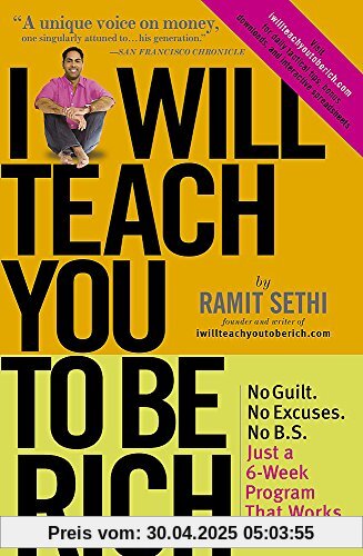 I Will Teach You To Be Rich (2nd Edition): No guilt, no excuses - just a 6-week programme that works
