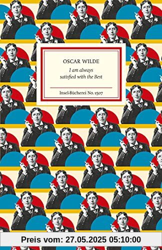 I am always satisfied with the Best: Aphorisms, Epigrams, Quips and Witticisms (Insel-Bücherei)