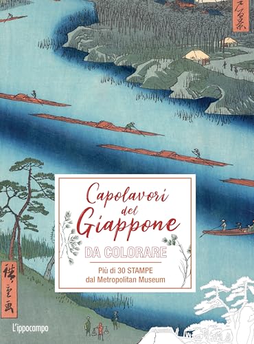 I capolavori del Giappone da colorare. Più di 30 stampe dal Metropolitan Museum. Ediz. illustrata I capolavori del Giappone da colorare. Più di 30 stampe dal Metropolitan Museum. Ediz. illustrata von L'Ippocampo
