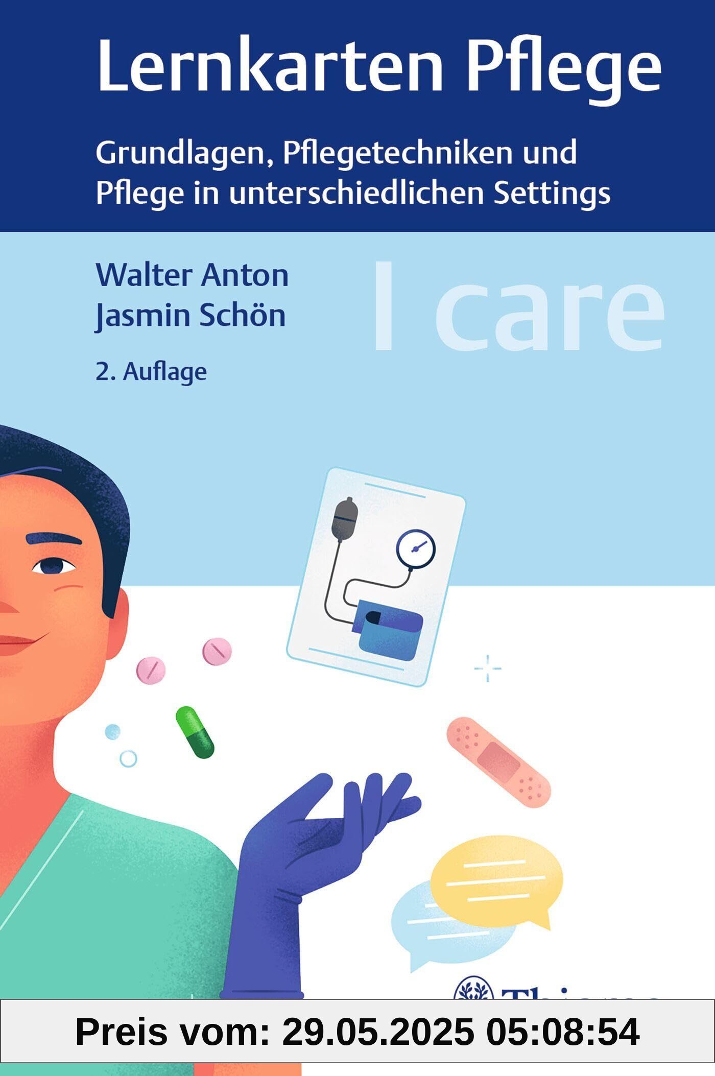 I care Lernkarten Pflege – Grundlagen, Pflegetechniken und Pflege in unterschiedlichen Settings I care Lernkarten Pflege – Grundlagen, Pflegetechniken und Pflege in unterschiedlichen Settings