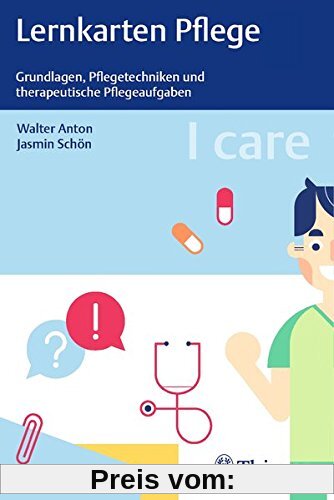 I care Lernkarten Pflege – Grundlagen, Pflegetechniken und therapeutische Pflegeaufgaben