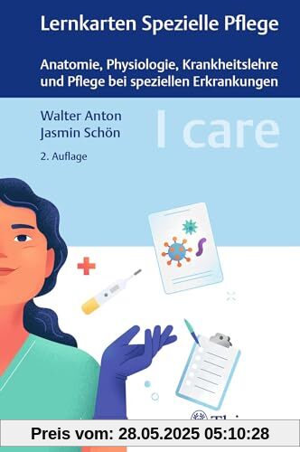 I care Lernkarten Spezielle Pflege – Anatomie, Physiologie, Krankheitslehre und Pflege bei speziellen Erkrankungen