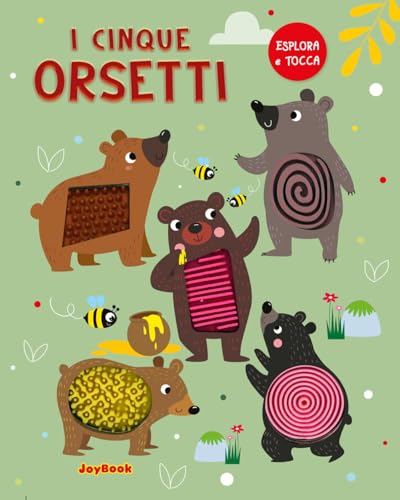 I cinque orsetti. Esplora e tocca. Ediz. a colori I cinque orsetti. Esplora e tocca. Ediz. a colori von Joybook