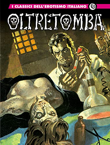 I classici dell'erotismo italiano 11: oltretomba 1 (Gli albi della cosmo) von Editoriale Cosmo