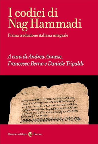 I codici di Nag Hammadi. Ediz. integrale (Frecce) von Carocci