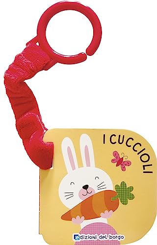 I cuccioli. Libri passeggino. Ediz. a colori von Edizioni del Borgo