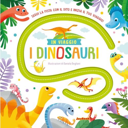 I dinosauri. In viaggio. Ediz. a colori I dinosauri. In viaggio. Ediz. a colori von Joybook